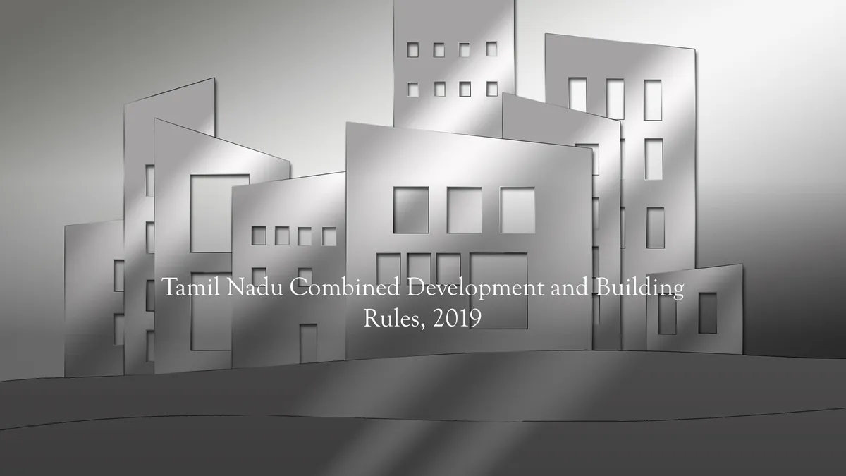 Tamil Nadu Combined Development and Building Rules, 2019: An Overview